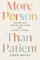 More Person Than Patient