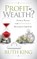 Profit or Wealth?