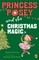 Princess Posey and the Christmas Magic