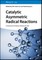 Catalytic Asymmetric Radical Reactions