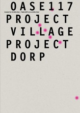 OASE 117: Project Village