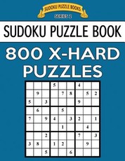 Sudoku Puzzle Book, 800 EXTRA HARD Puzzles