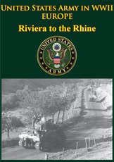 United States Army in WWII - Europe - Riviera to the Rhine