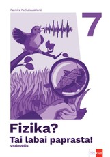 Fizika? Tai labai paprasta. Vadovėlis 7 klasei