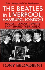 THE BEATLES in LIVERPOOL, HAMBURG, LONDON  PEOPLE  | VENUES | EVENTS | THAT SHAPED THEIR MUSIC