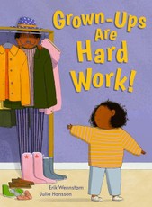 Grown-Ups Are Hard Work!