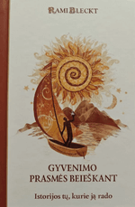 Gyvenimo prasmės beieškant: istorijos tų, kurie ją rado