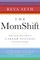 The MomShift