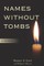 Names Without Tombs