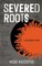 Severed Roots