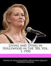 Living and Dying in Hollywood in the '50s, Vol. 1: 1950
