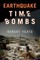 Earthquake Time Bombs
