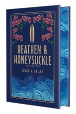 Heathen & Honeysuckle. Special Hardcover Edition