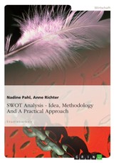 SWOT Analysis - Idea, Methodology And A Practical Approach