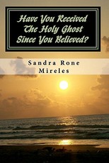Have You Received The Holy Ghost Since You Believed?