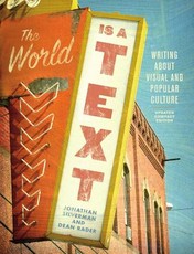 The World Is a Text: Writing about Visual and Popular Culture