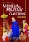 Medieval Military Clothing 1320-1620