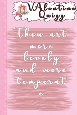Valentine QuizzThou art more lovely and more temperate