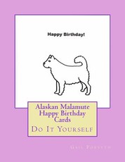 Alaskan Malamute Happy Birthday Cards
