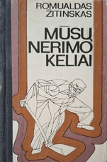 Mūsų nerimo keliai