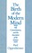 The Birth of the Modern Mind
