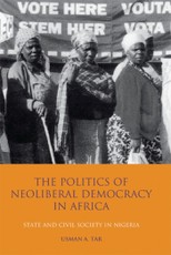 Politics of Neoliberal Democracy in Africa, The