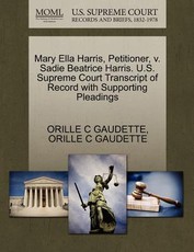 Mary Ella Harris, Petitioner, V. Sadie Beatrice Harris. U.S. Supreme Court Transcript of Record with Supporting Pleadings