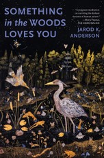 Something in the Woods Loves You