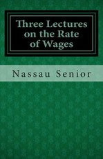Three Lectures on the Rate of Wages