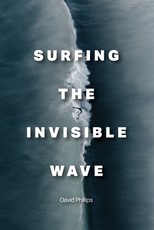 Surfing the Invisible Wave