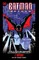 Batman Beyond: The Animated Series Classics Compendium - 25th Anniversary Edition