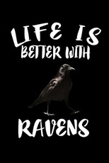 Life Is Better With Ravens