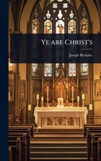 Ye are Christ's