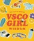 The Little Book of Vsco Girl Wisdom