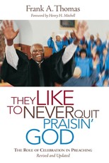 They Like to Never Quit Praisin' God