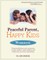 Peaceful Parent, Happy Kids Workbook