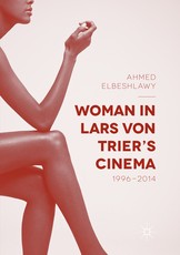 Woman in Lars Von Trier's Cinema, 1996-2014