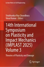 14th International Symposium on Plasticity and Impact Mechanics (IMPLAST 2025) Volume 3