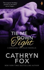 Tie Me Down Tight