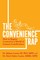The Convenience Trap