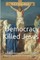 Democracy Killed Jesus