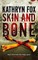 Skin and bone