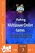 Making Multiplayer Online Games