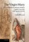 Virgin Mary in Late Medieval and Early Modern English Literature and Popular Culture