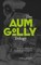 The Aum Golly Trilogy