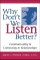 Why Don't We Listen Better?