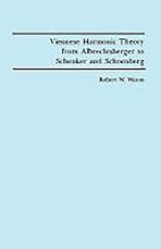 Viennese Harmonic Theory from Albrechtsberger to Schenker and Schoenberg
