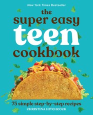 The Super Easy Teen Cookbook