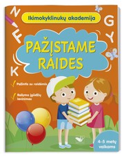 Ikimokyklinukų akademija. Pažįstame raides 4–5 metų vaikams Ikimokyklinukų akademija. Pažįstame raides 4–5 metų vaikams