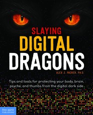 Slaying Digital Dragons (Tm)